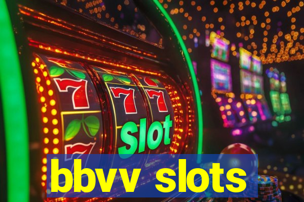 bbvv slots